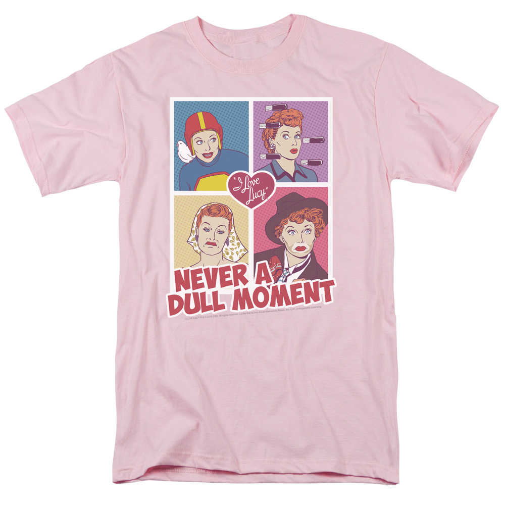 Never a Dull Moment T-Shirt | LucyStore.com
